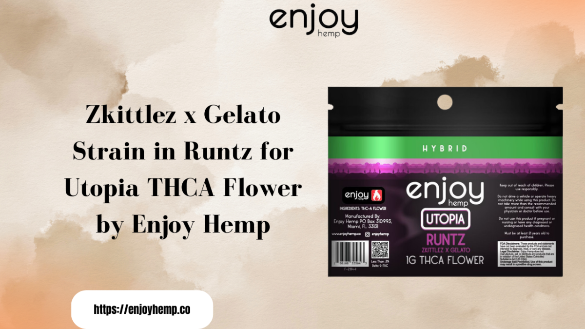 Zkittlez x Gelato Strain in Runtz for Utopia THCA Flower by Enjoy Hemp