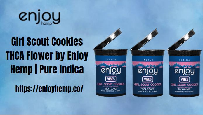 Girl Scout Cookies THCA Flower by Enjoy Hemp | Pure Indica