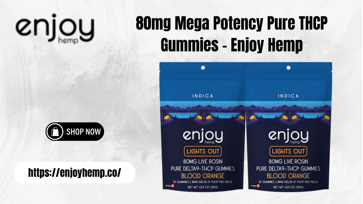 80mg Mega Potency Pure THCP Gummies – Enjoy Hemp