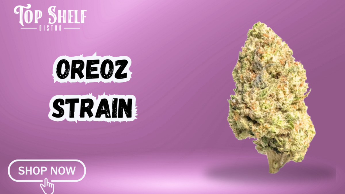 Shop Premium Oreoz Strain at Top Shelf Distro