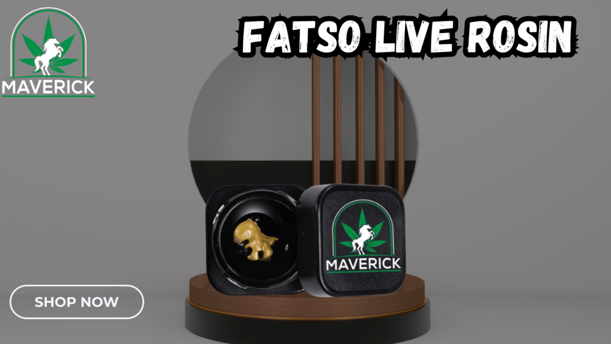 Buy Fatso Live Rosin Online | THCa Rosin | Maverick Dispo