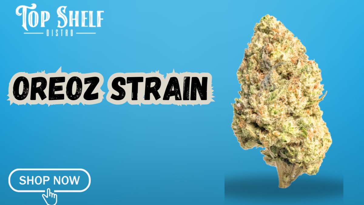 Buy Premium Oreoz Strain | Top Shelf Distro