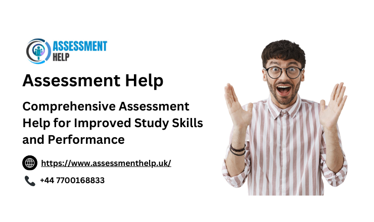 Comprehensive Assessment Help for Improved Study Skills and Performance.