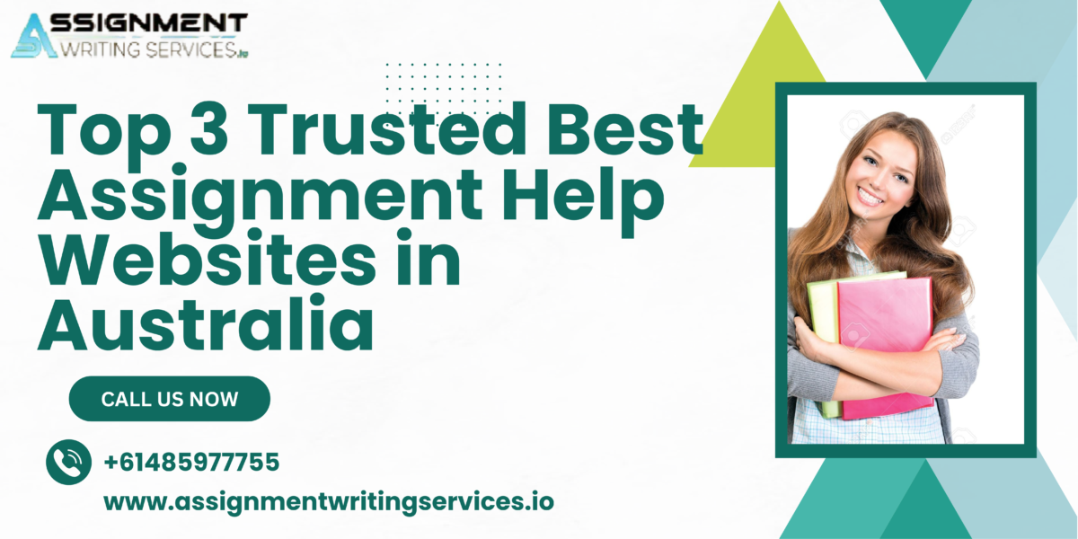 Top 3 Trusted Best Assignment Help Websites in Australia