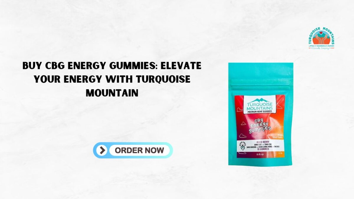 Buy CBG Energy Gummies: Elevate Your Energy with Turquoise Mountain