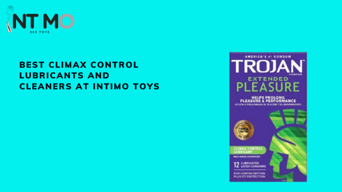 Discover the Best Climax Control Lubricants and Cleaners at Intimo Toys