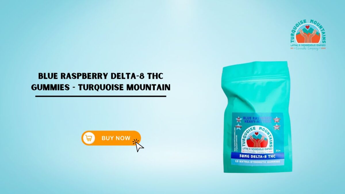 Blue Raspberry Delta-8 THC Gummies – Turquoise Mountain