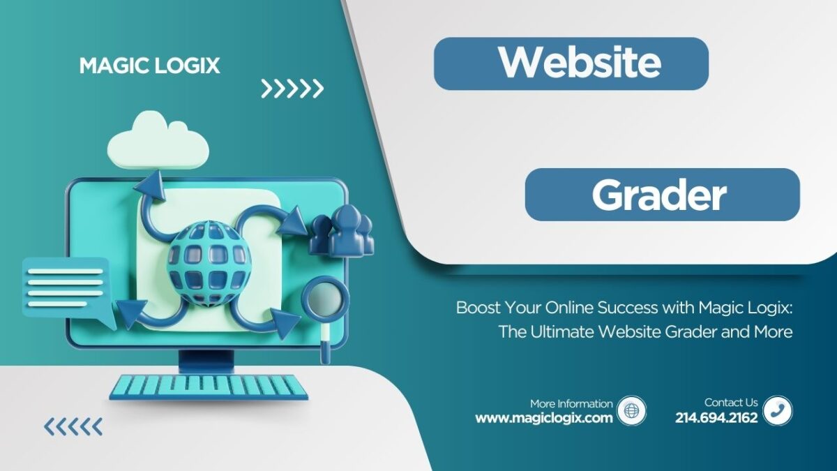 Boost Your Online Success with Magic Logix: The Ultimate Website Grader and More