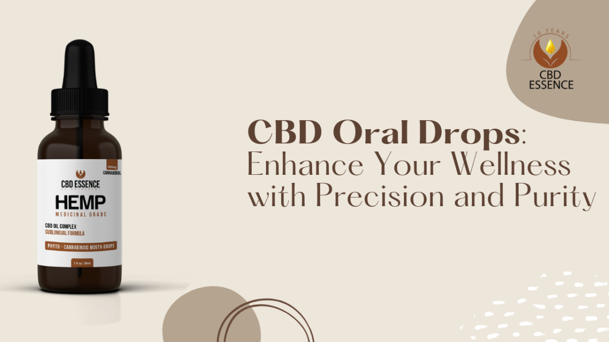 CBD Oral Drops: Enhance Your Wellness with Precision and Purity