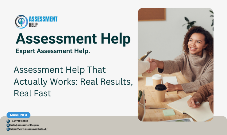 Assessment Help That Actually Works: Real Results, Real Fast.