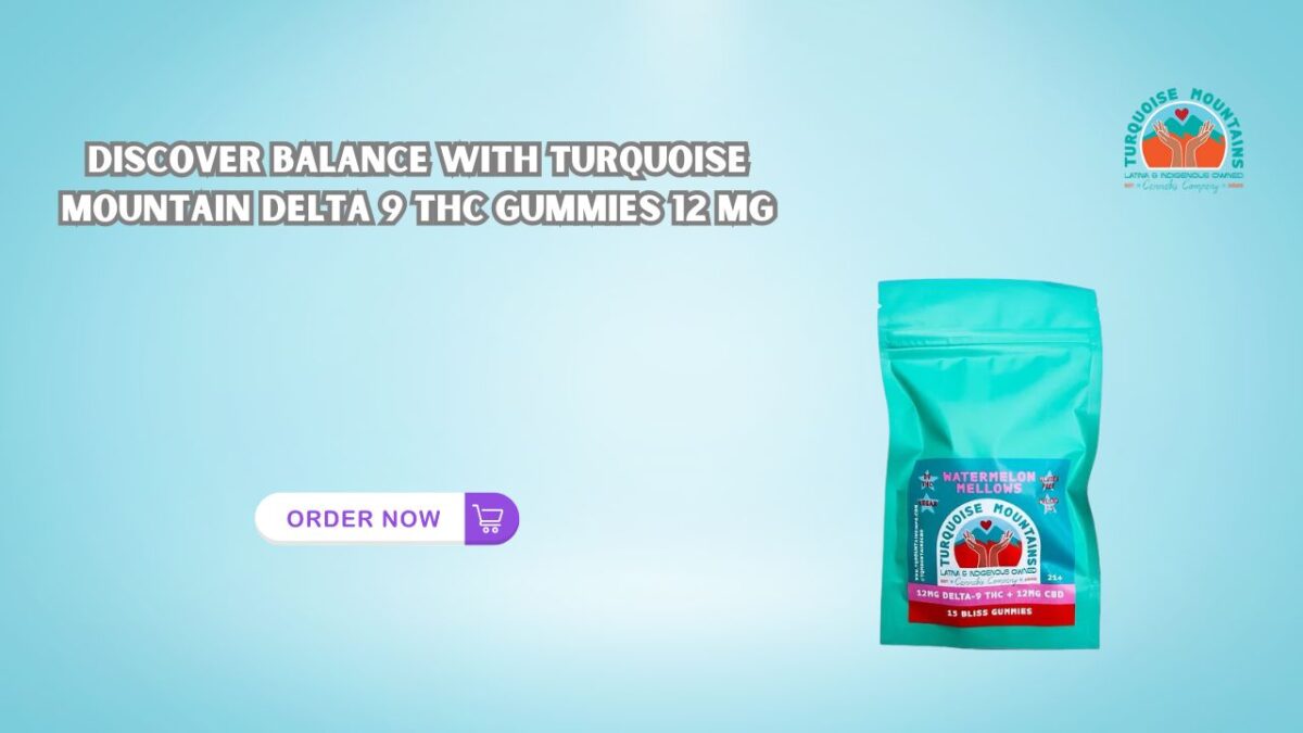 Discover Balance with Turquoise Mountain   Delta 9 THC Gummies12 MG