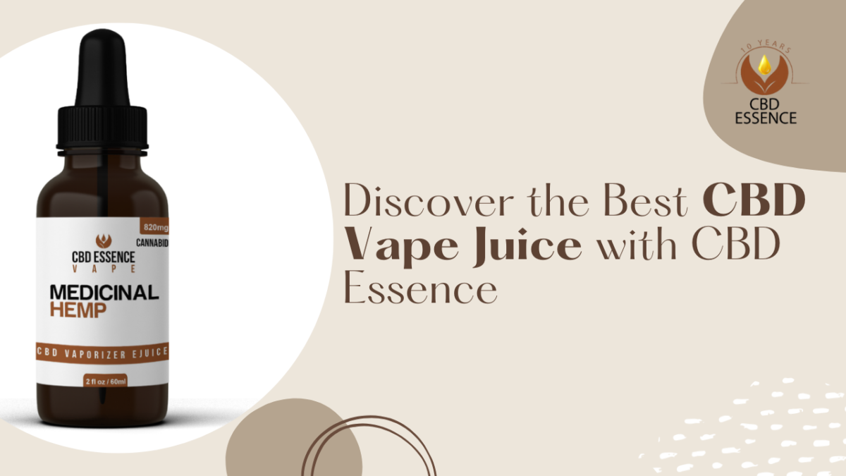 Discover the Best CBD Vape Juice with CBD Essence