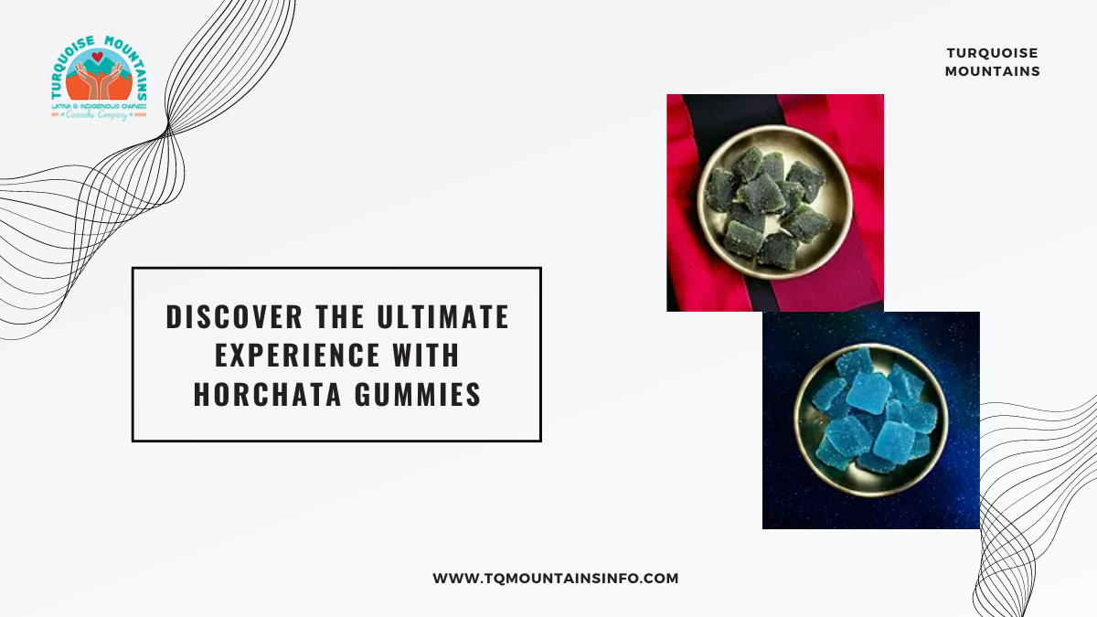 Discover the Ultimate Experience with Horchata Gummies