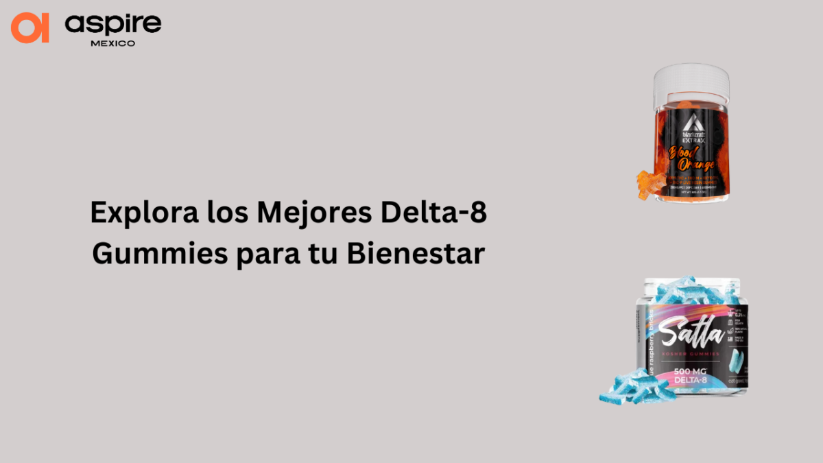 Explora los Mejores Delta-8 Gummies para tu Bienestar