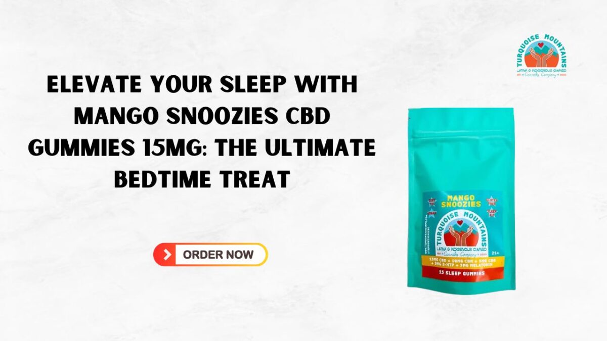 Elevate Your Sleep with Mango Snoozies CBD Gummies 15mg: The Ultimate Bedtime Treat