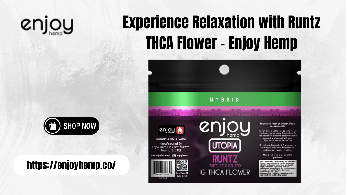 Experience Relaxation with Runtz THCA Flower – Enjoy Hemp