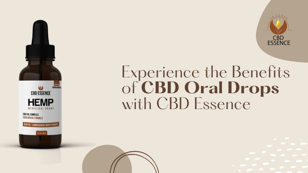 Experience the Benefits of CBD Oral Drops with CBD Essence