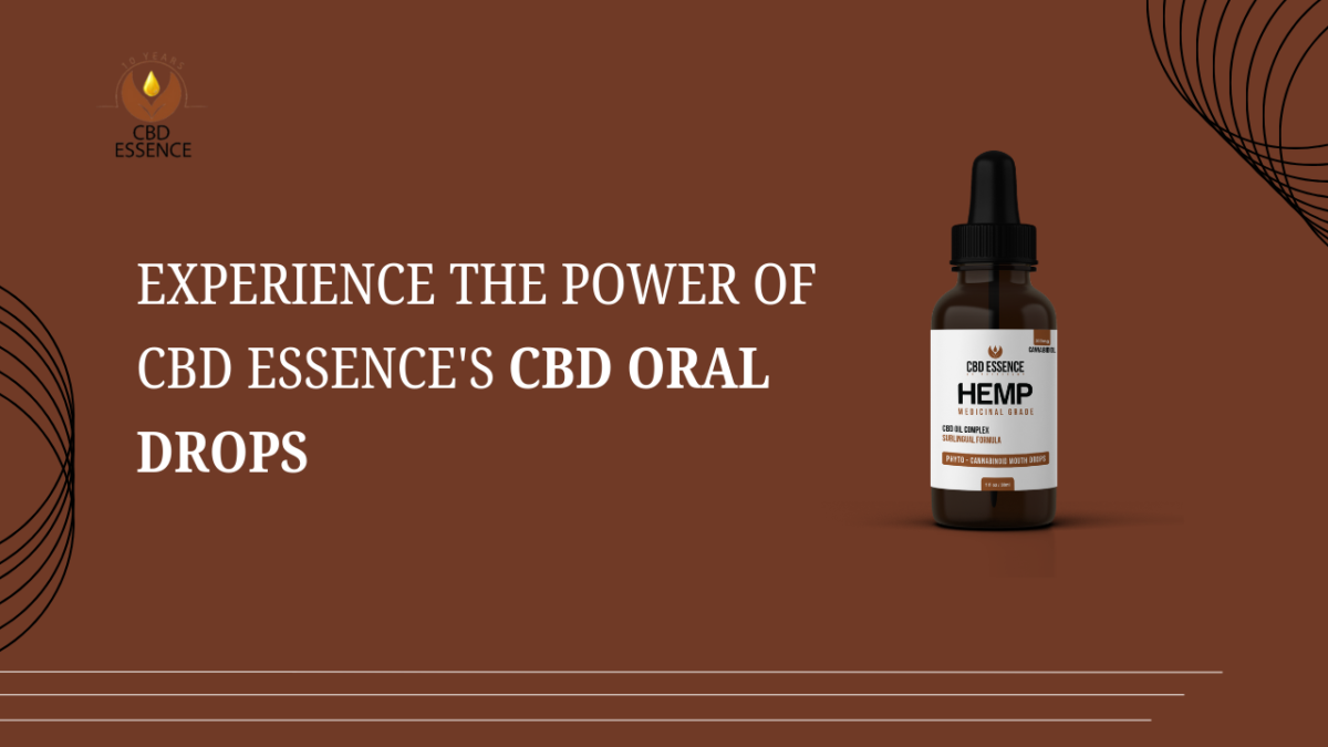 Experience the Power of CBD Essence’s CBD Oral Drops