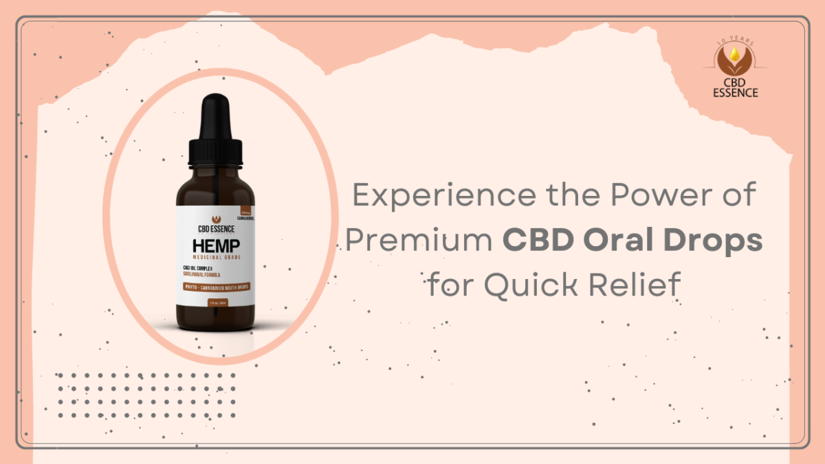 Experience the Power of Premium CBD Oral Drops for Quick Relief