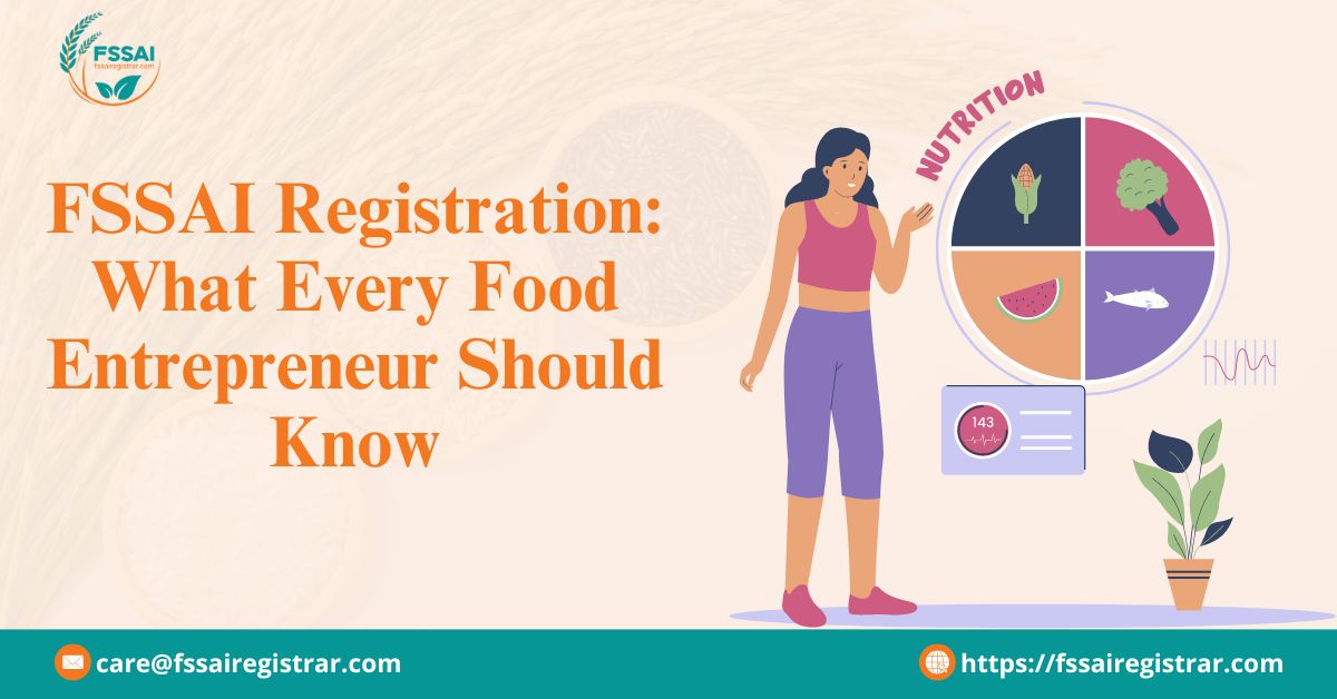 FSSAI Registration What Every Food Entrepreneur Should Know