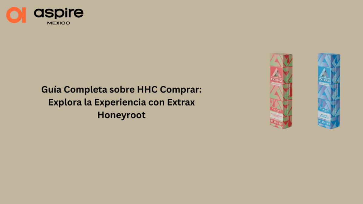 Guía Completa sobre HHC Comprar: Explora la Experiencia con Extrax Honeyroot