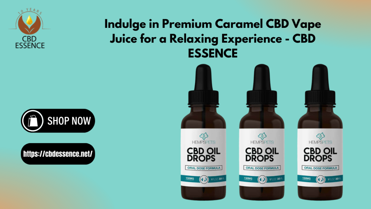 Indulge in Premium Caramel CBD Vape Juice for a Relaxing Experience – CBD ESSENCE