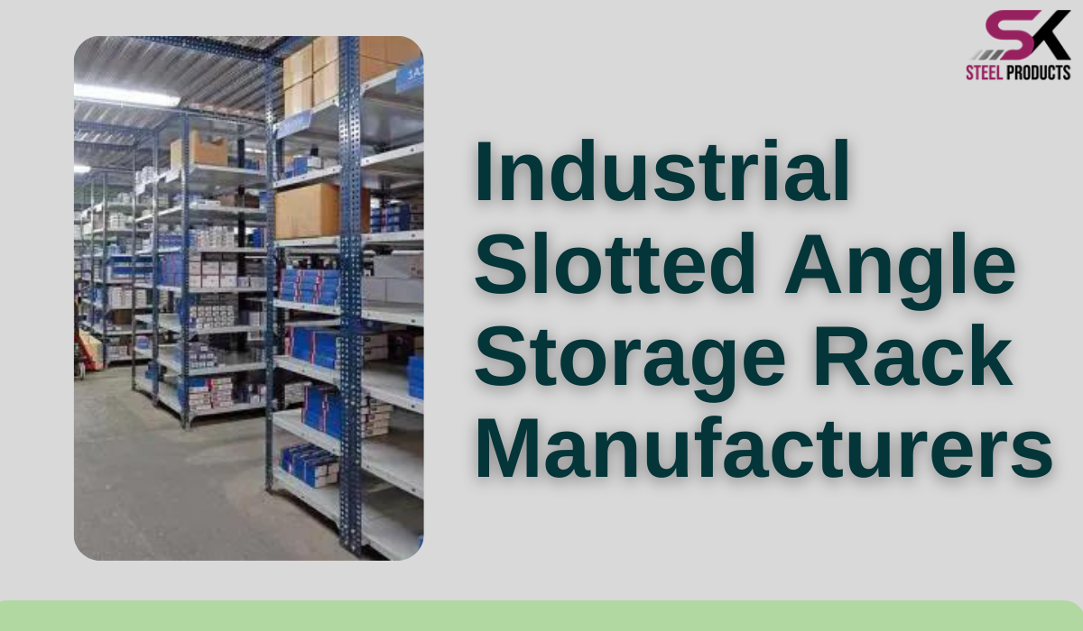 Industrial Slotted Angle Storage Rack Manufacturers