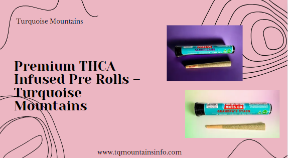 THCA Infused Pre Rolls