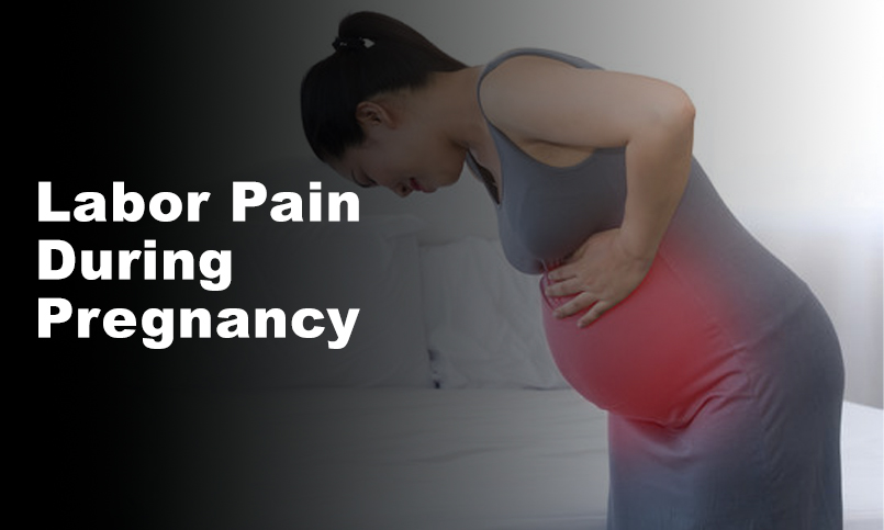 Labor pain during pregnancy