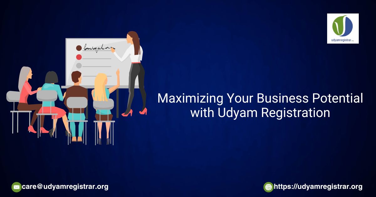 Maximizing Your Business Potential with Udyam Registration