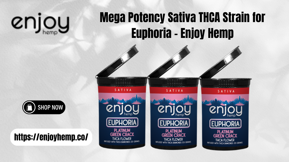 Mega Potency Sativa THCA Strain for Euphoria – Enjoy Hemp