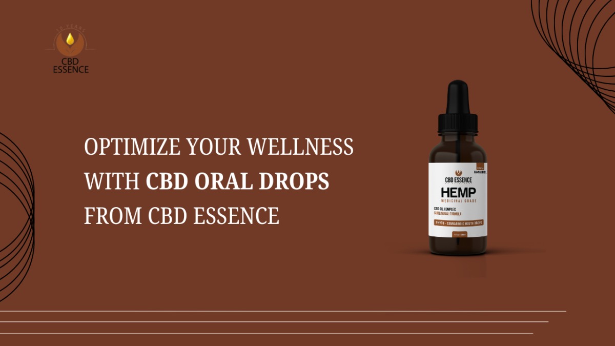 Optimize Your Wellness with CBD Oral Drops from CBD Essence