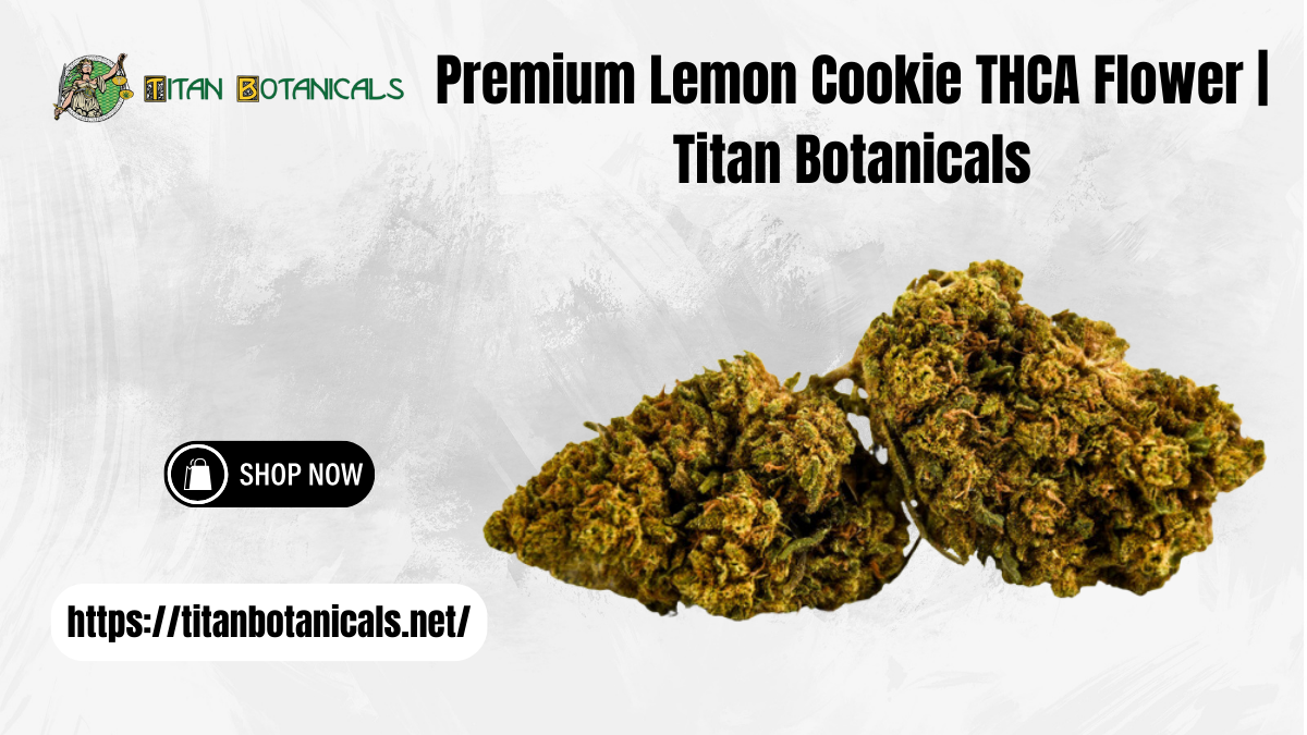 Premium Lemon Cookie THCA Flower | Titan Botanicals