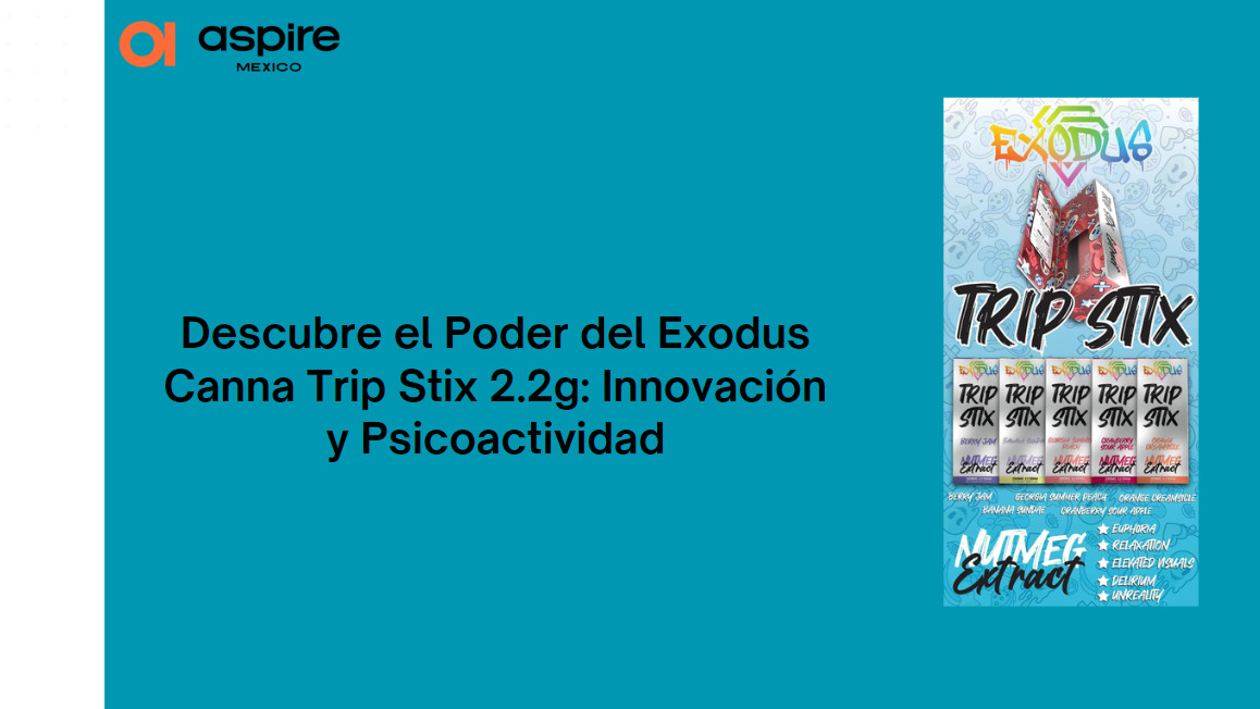 Descubre el Poder del Exodus Canna Trip Stix 2.2g: Innovación y Psicoactividad