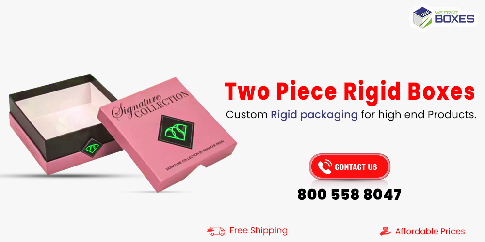 Two Piece Rigid Boxes: Custom Rigid packaging for high end Products