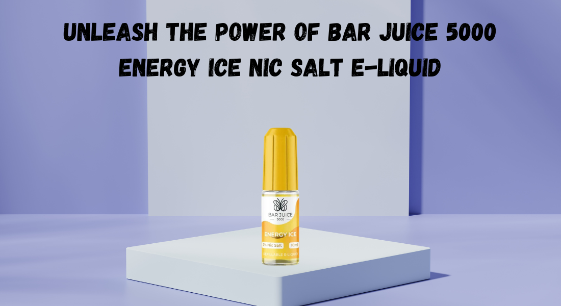 Unleash the Power of Bar Juice 5000 Energy Ice Nic Salt E-Liquid