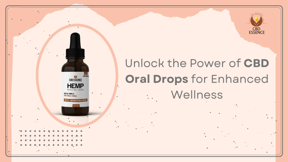 Unlock the Power of CBD Oral Drops for Enhanced Wellness