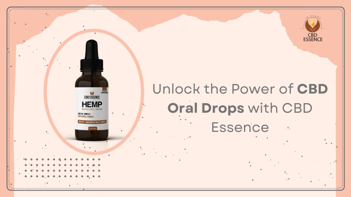 Unlock the Power of CBD Oral Drops with CBD Essence