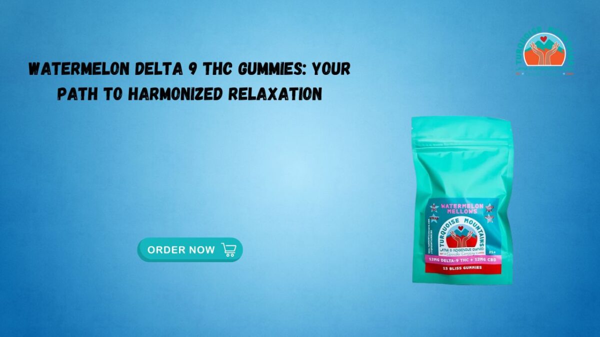 Watermelon Delta 9 THC Gummies: Your Path to Harmonized Relaxation