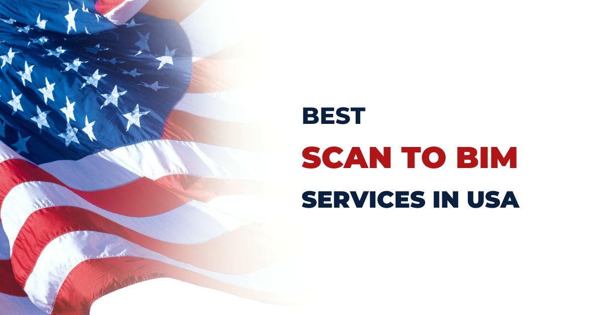 Which is the Best Scan to BIM Services in USA