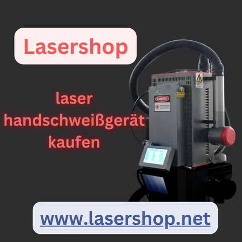 Präzision und Effizienz – Kaufen Sie Jetzt das Laser-Handschweißgerät von Lasershop