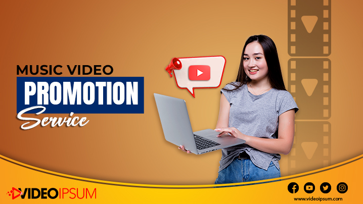 Get Ready for Popularity with Effective Music Video Promotion Service