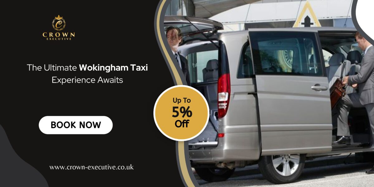 The Ultimate Wokingham Taxi Experience Awaits