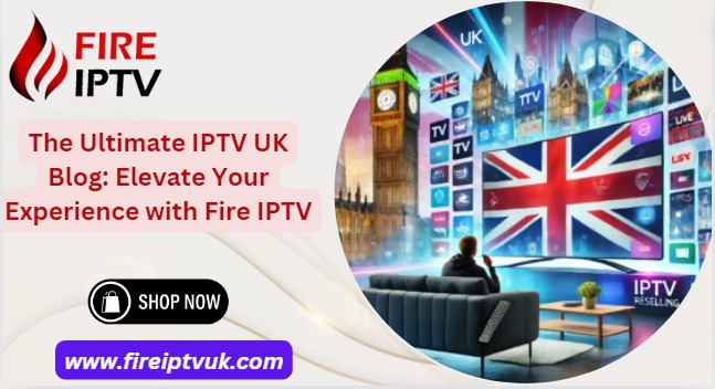 Fire IPTV UK