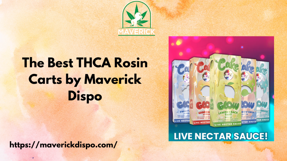 The Best THCA Rosin Carts by Maverick Dispo