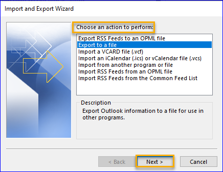 Import/Export Wizard will open now, where you can check for the Export to a file option