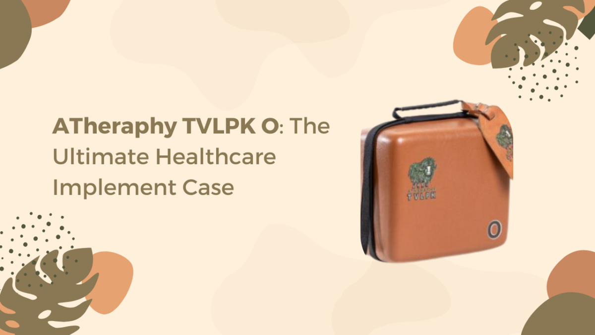 ATheraphy TVLPK O: The Ultimate Healthcare Implement Case