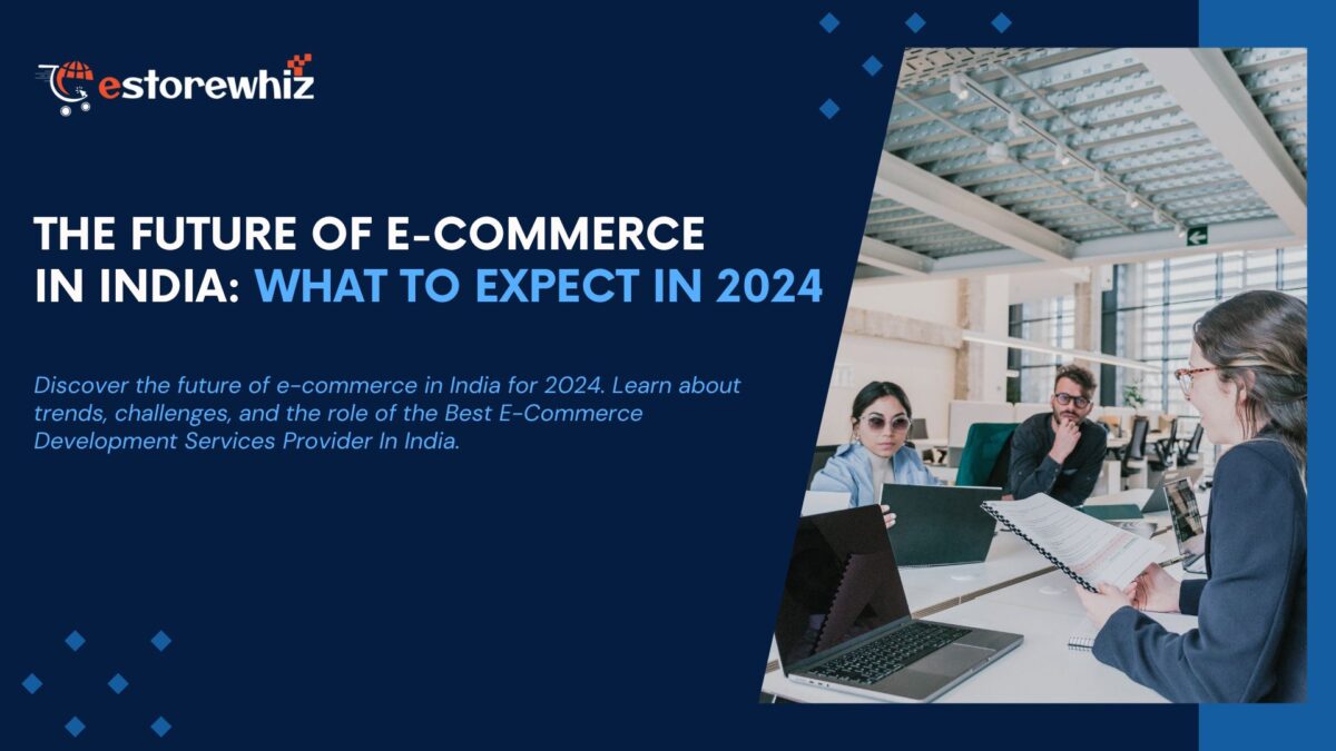 The Future of E-Commerce in India: What to Expect in 2024