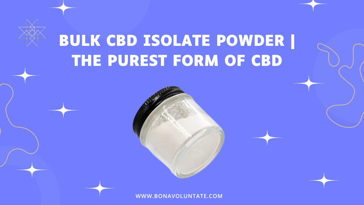 Bulk CBD Isolate Powder | The Purest Form of CBD