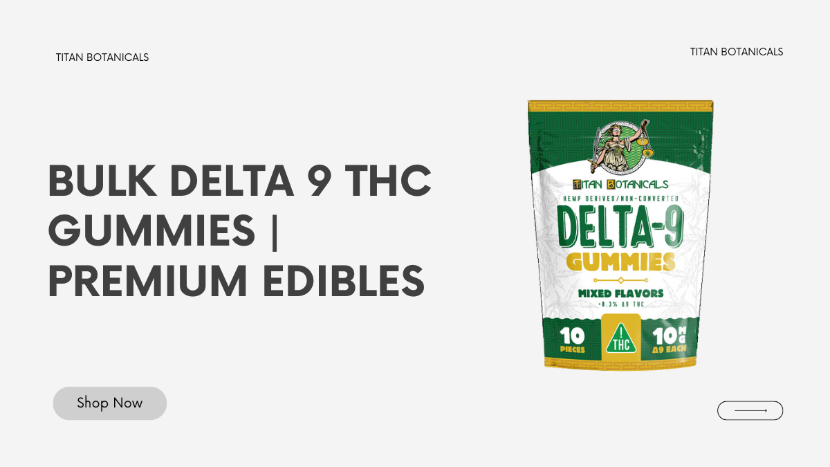 Bulk Delta 9 THC Gummies | Premium Edibles